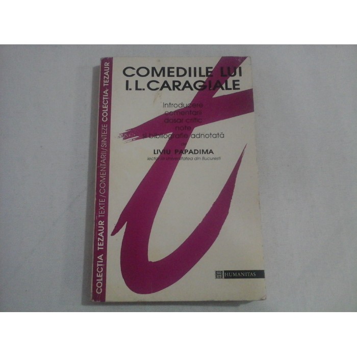 COMEDIILE LUI I. L. CARAGIALE - LIVIU PAPADIMA COMEDIILE LUI I. L. CARAGIALE - LIVIU PAPADIMA
